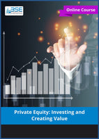 Private Equity: Investing and Creating Value